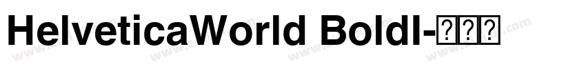 HelveticaWorld BoldI字体转换 HelveticaWorld BoldI字体转换